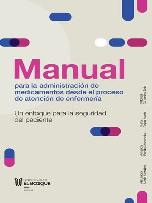 cover image of Manual para la administración de medicamentos desde el proceso de atención de enfermería